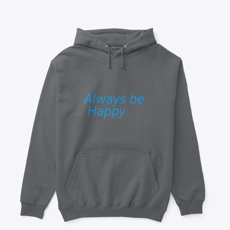 Always be happy 
