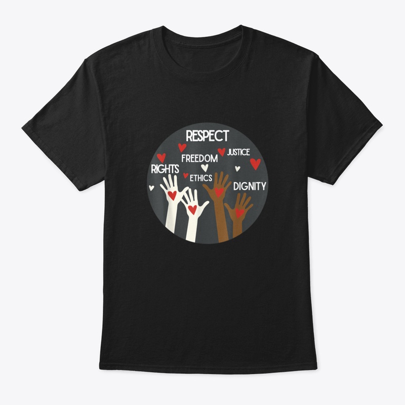 Respect Freedom Justice Dignity Ethics H