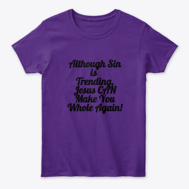 Although Sin is Trending T-Shirt 