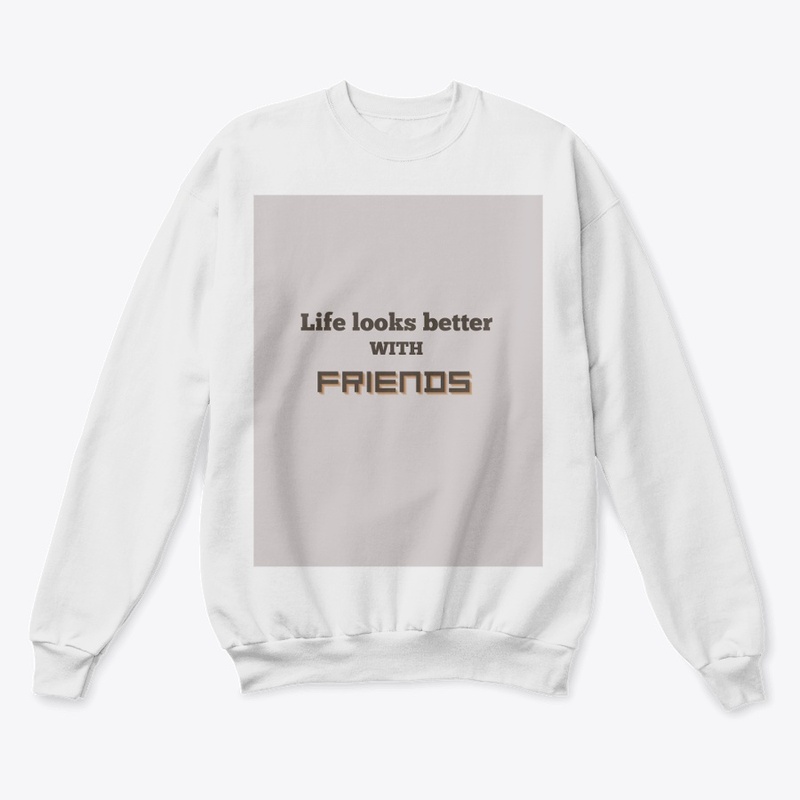 Life is better with friends