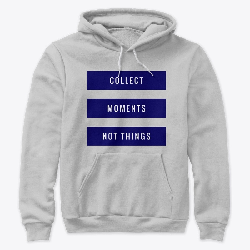 Collect Moments not Things