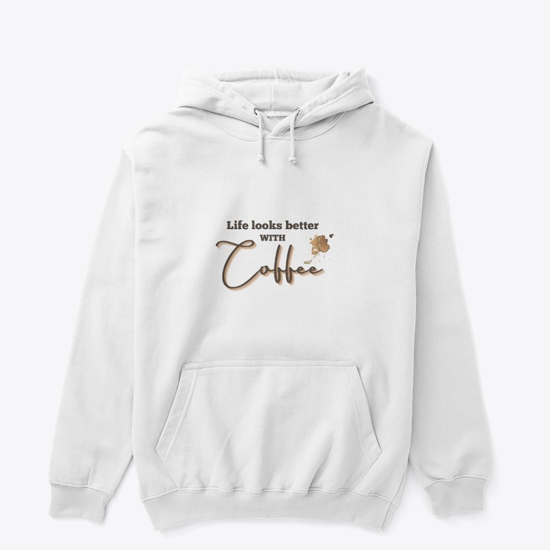 Life is better with Coffee