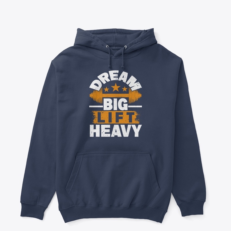 Dream big lift heavy