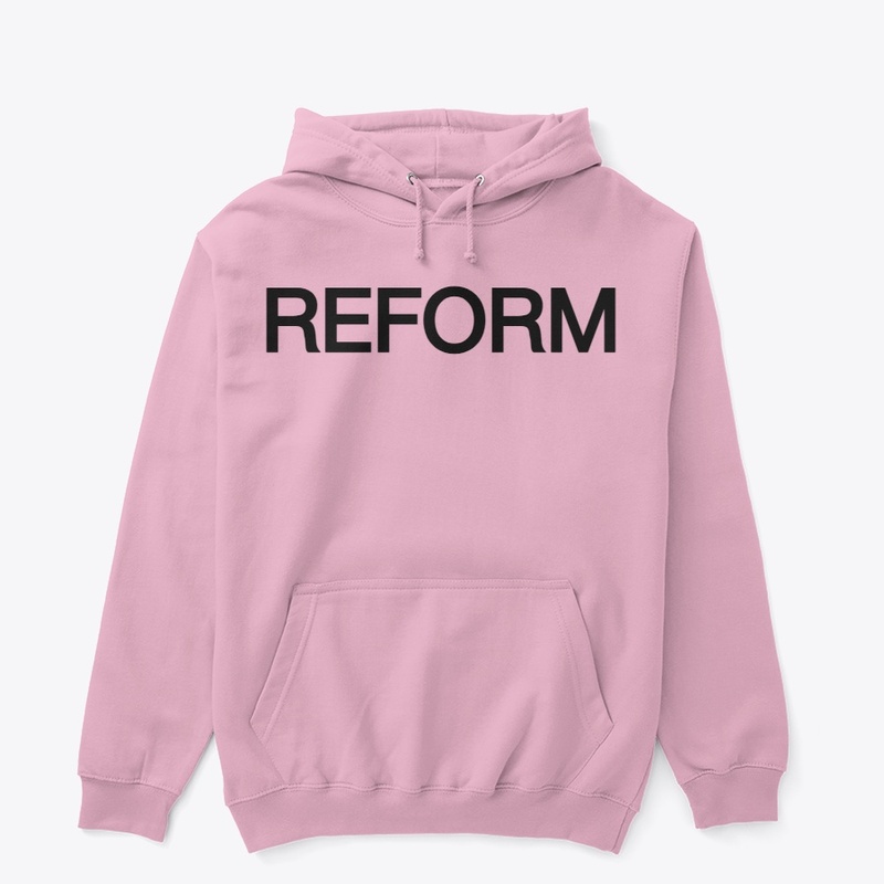 Reform Hoodie