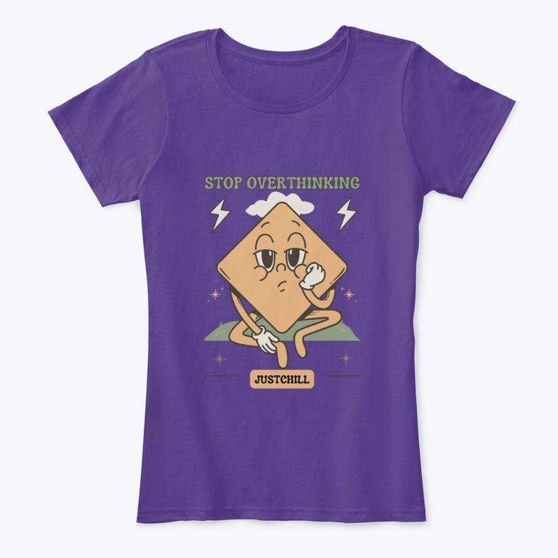 A stop overthinking T-shirt 