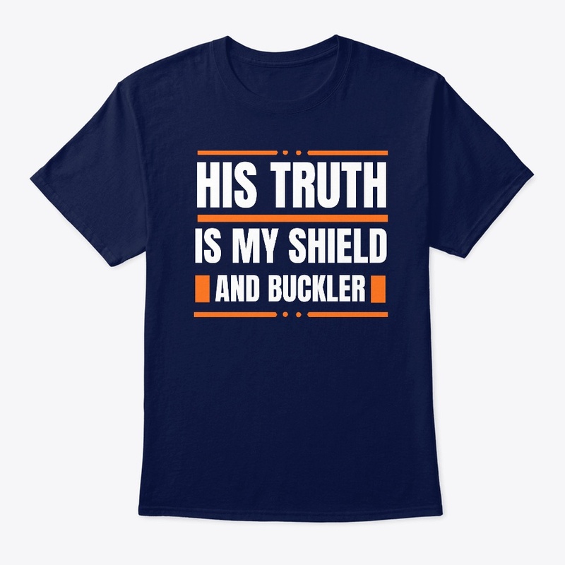HIS TRUTH IS MY SHIELD 