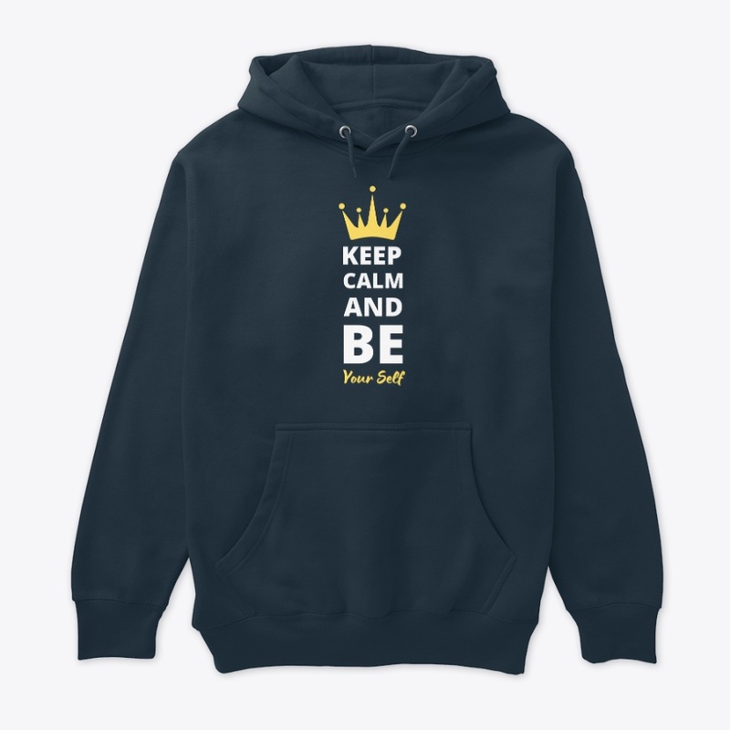 Keep calm and be yourself 