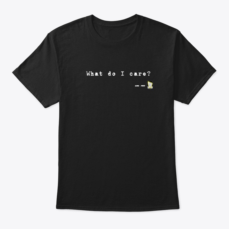 What do I care?