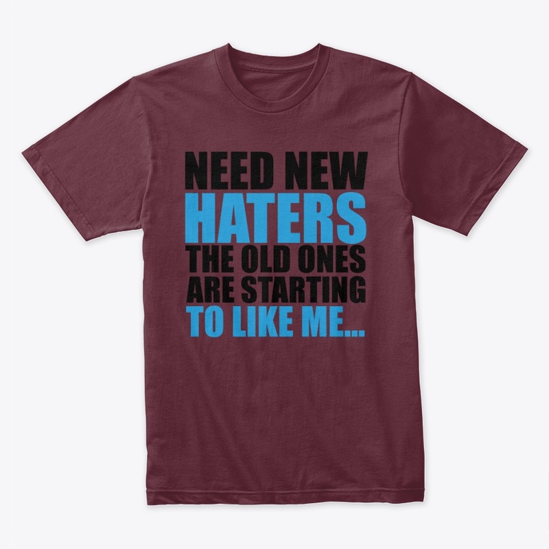 Need New Haters collection,Funny sayings