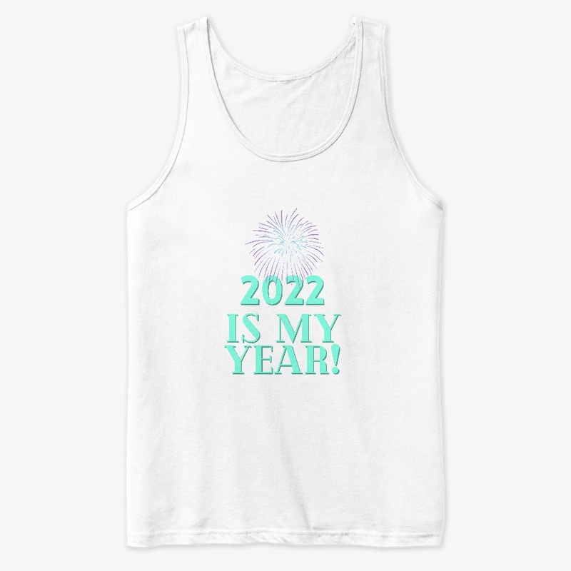 2022 Is My Year!