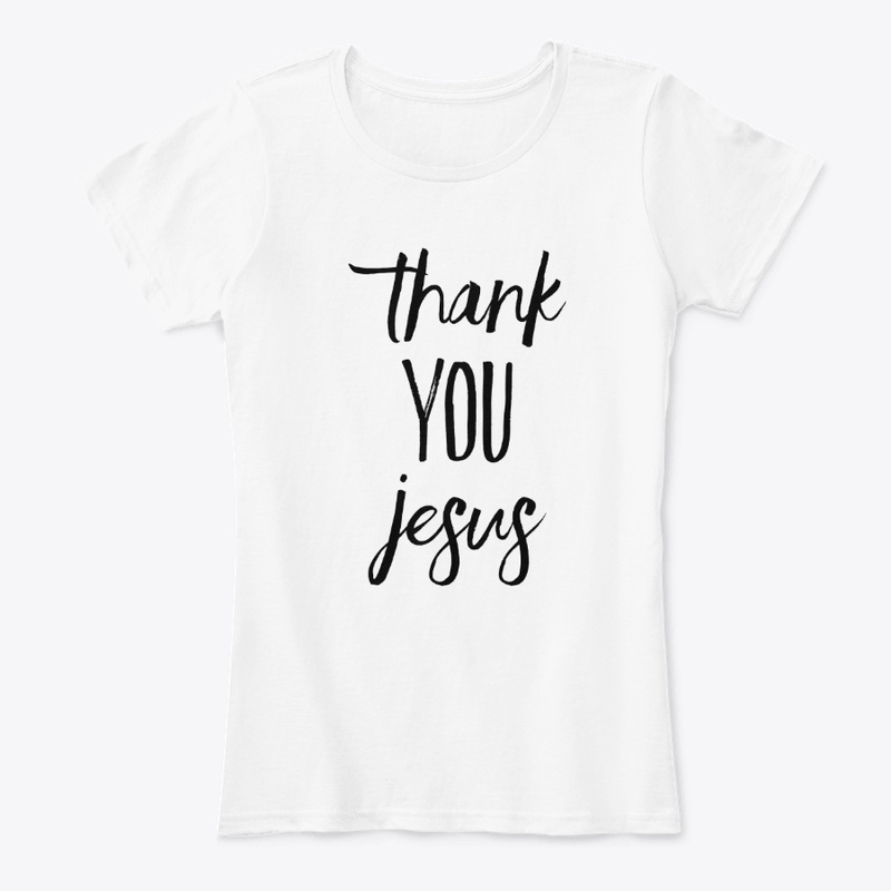 Thank You Jesus Christian T Shirt