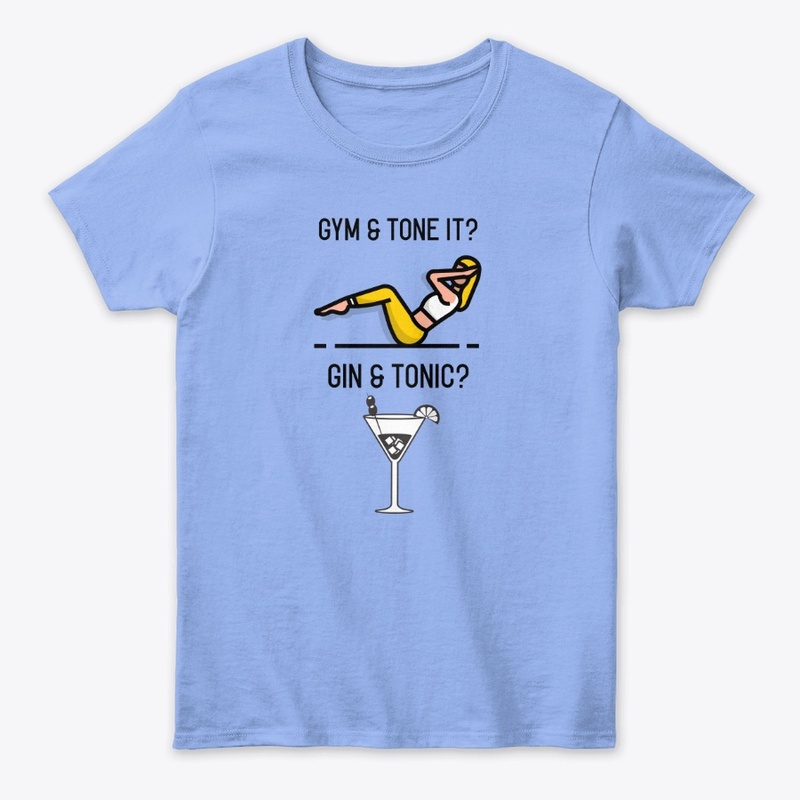 Gym & Tone it or Gin & Tonic?