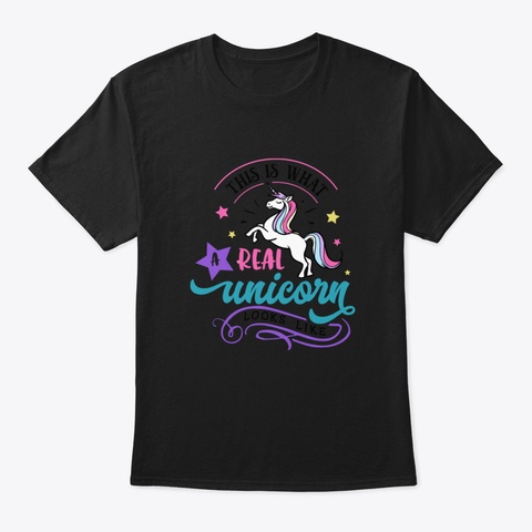 Unicorn Lovers Gift, This Is What A Real Black T-Shirt Front