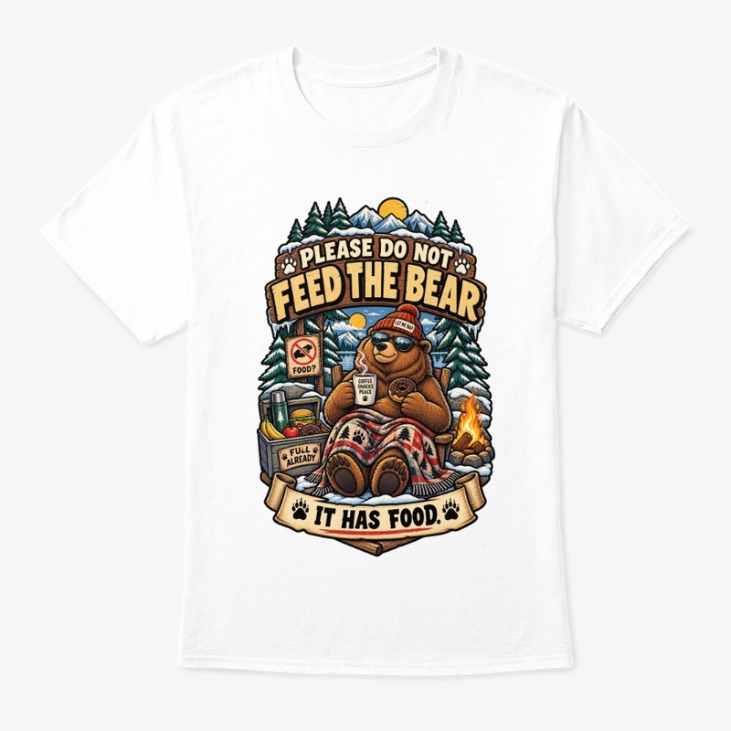 Please Do Not Feed The Bear 