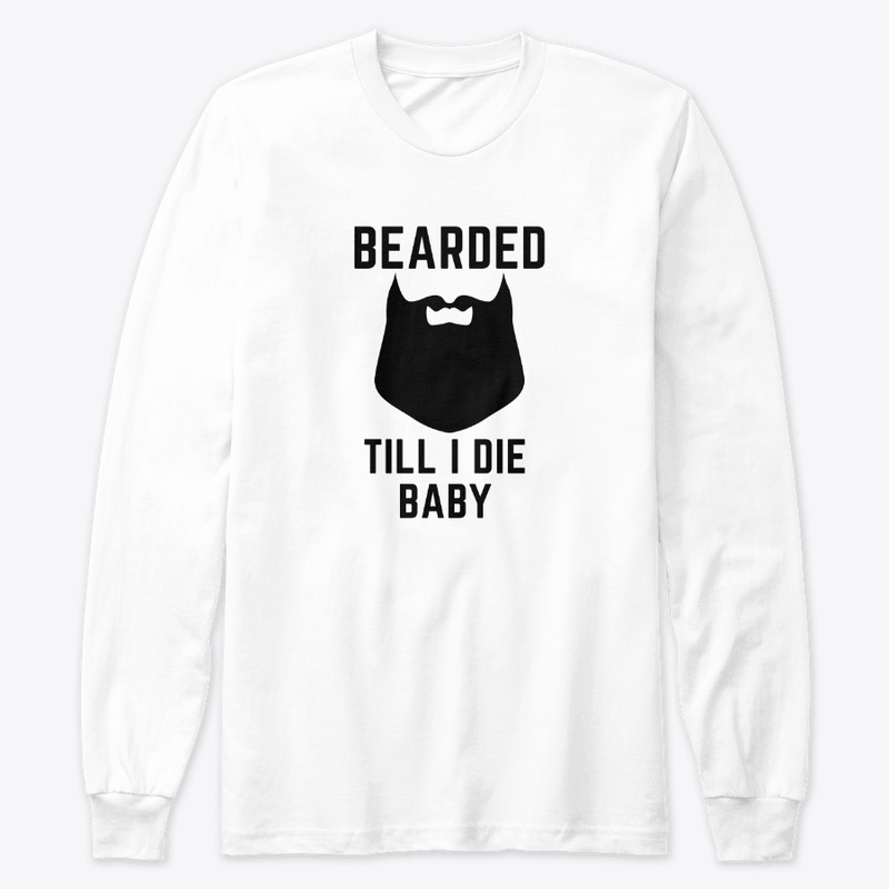 LIMITED HOODIE. BEARDED TILL I DIE BABY.
