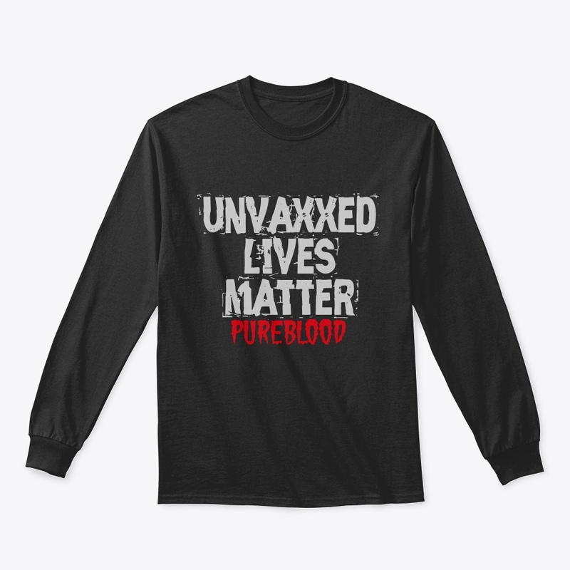 UNVAXXED LIVES MATTER