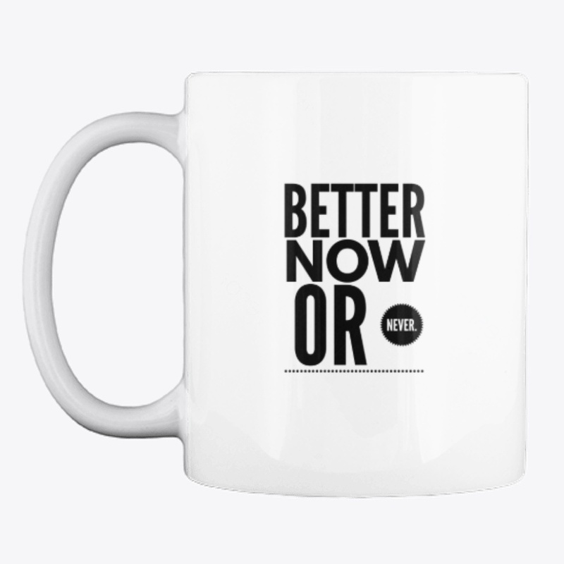 Better Now or Never Collection