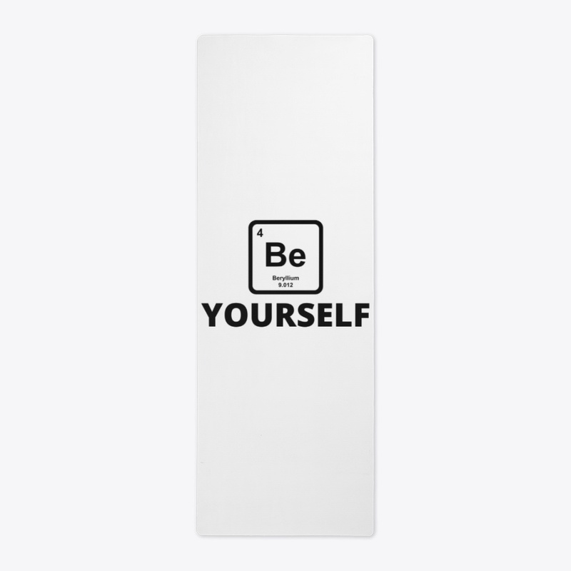 Be yourself periodic table slogan funny 