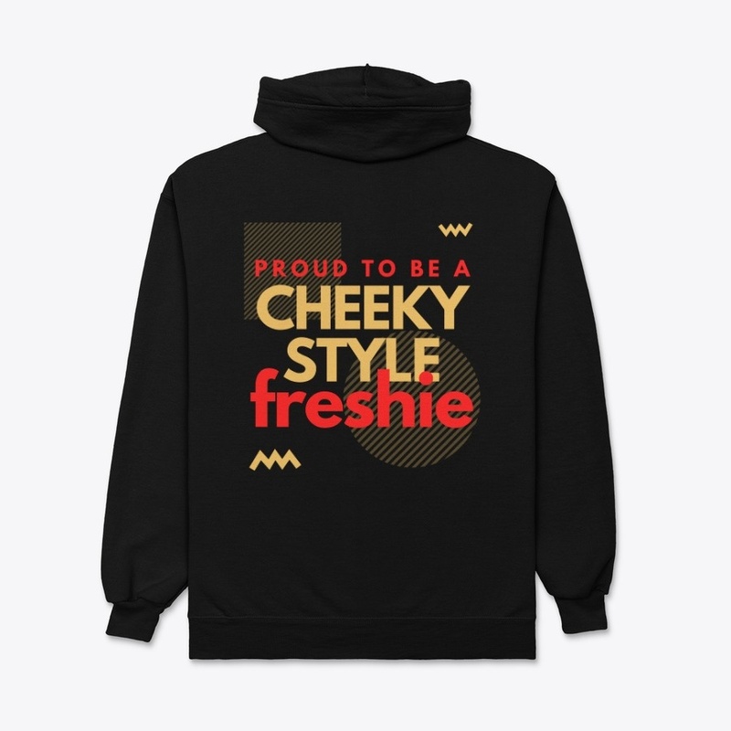 Proud to be a Cheeky Style freshie