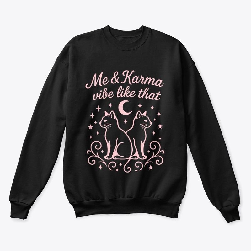 Me and Karma Vibe Like That Gift 