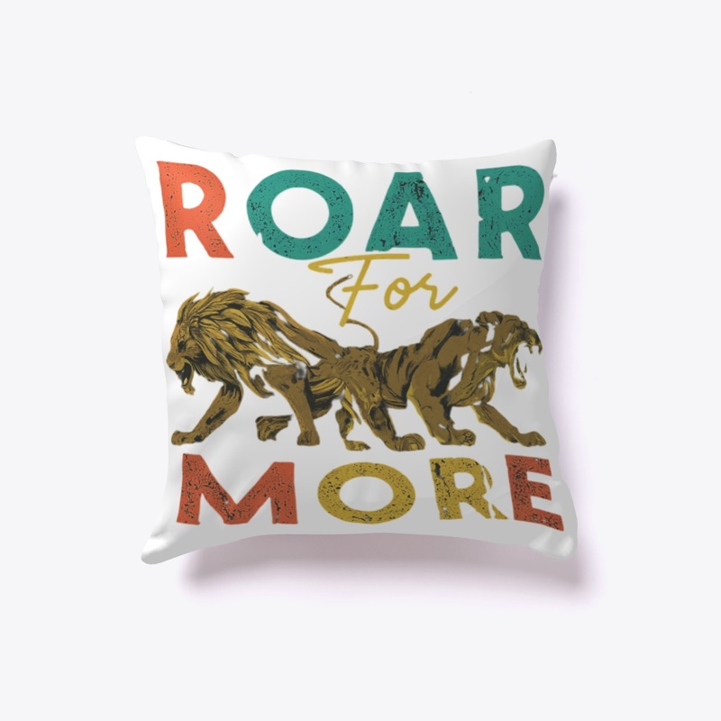 Roar for more t-shirt