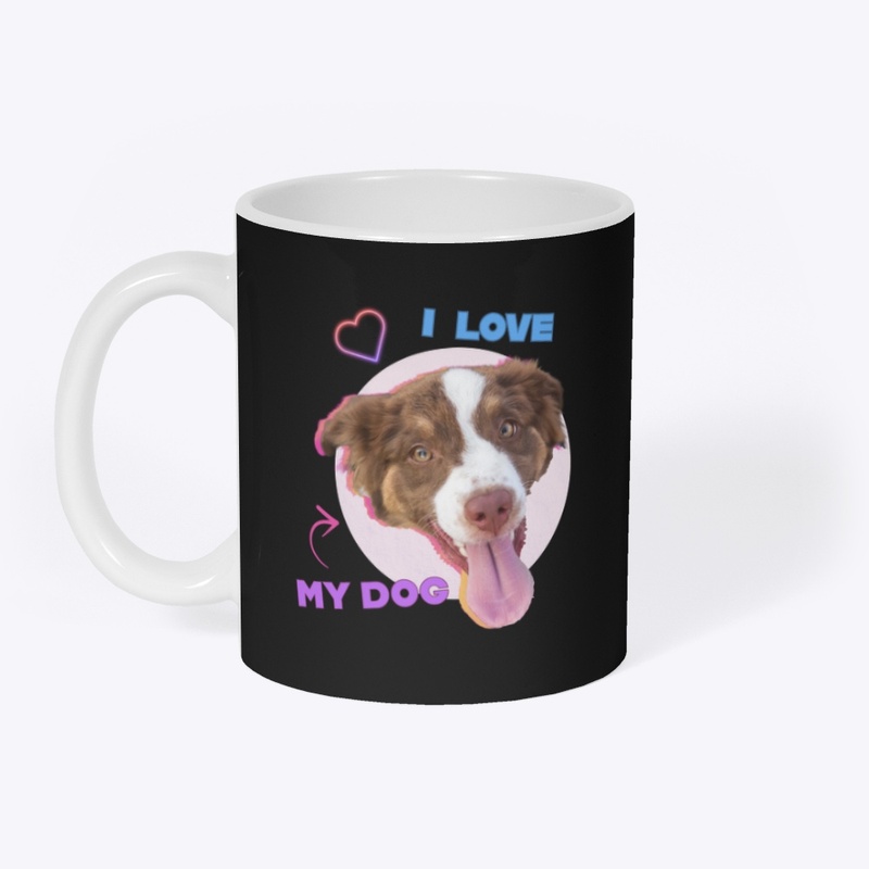 I love my dog