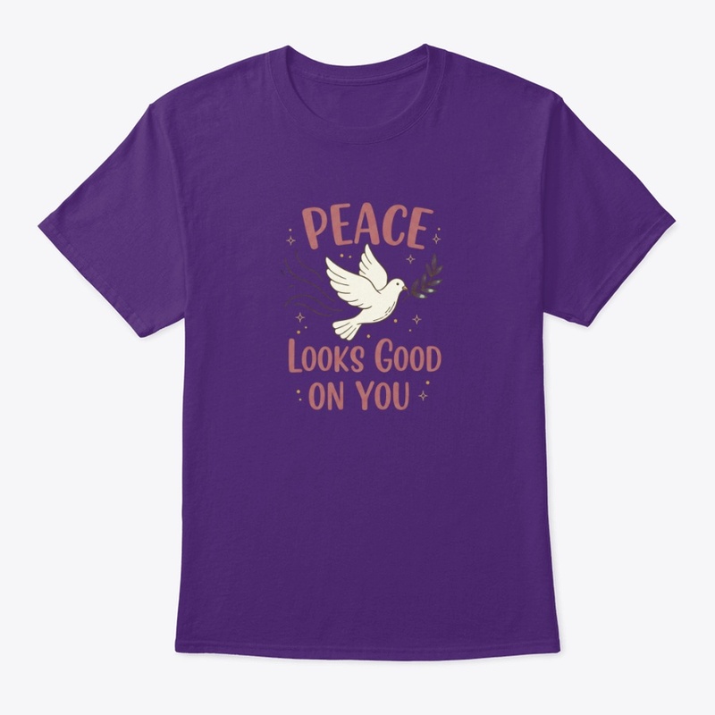 Peace Looks Good On You - Mindfulness