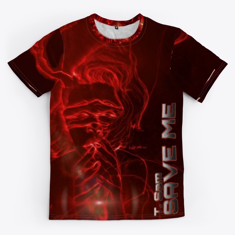"Save Me"    Official T-Shirt