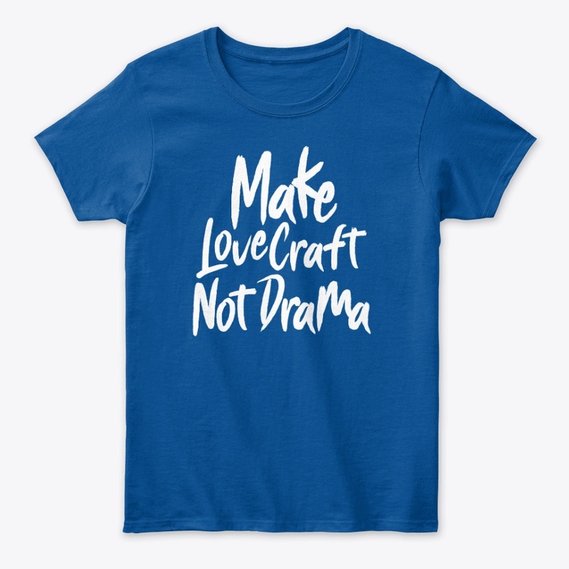 Make LoveCraft Not Drama