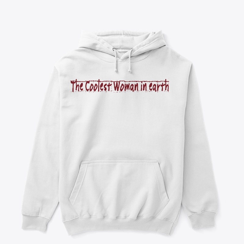 The coolest woman in earth quote 