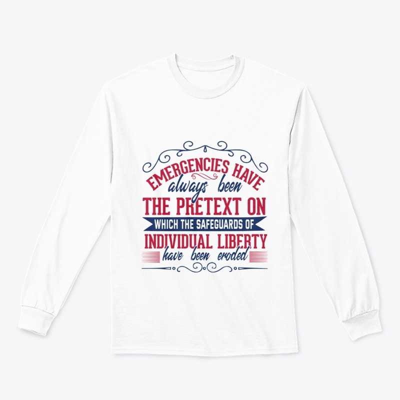 Emergencies Don't Justify Tyranny