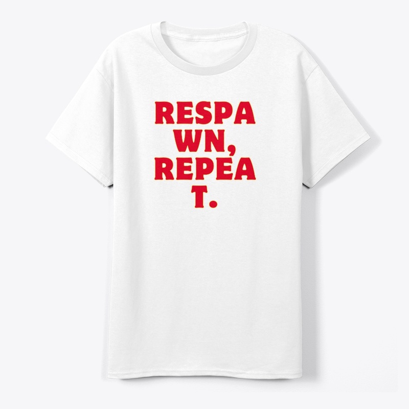Respawn, Repeat T-Shirt Design