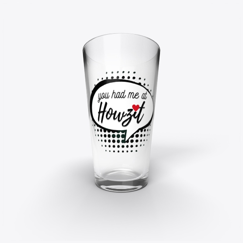 You had me at Howzit