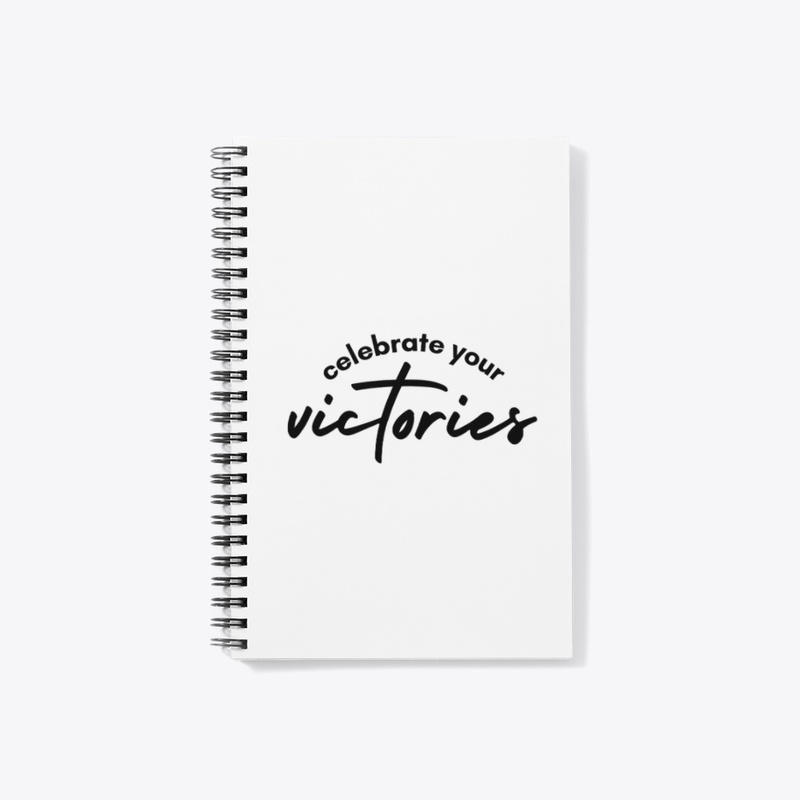 CELEBRATE YOUR VICTORIES