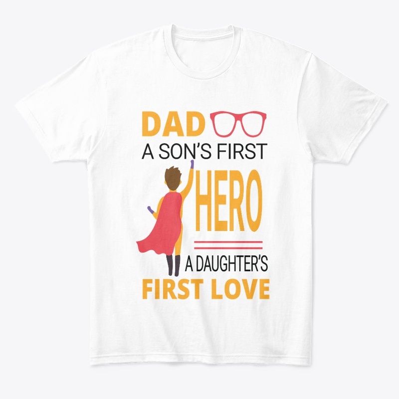 Dad A Son's Hero Father's Day T-shirt