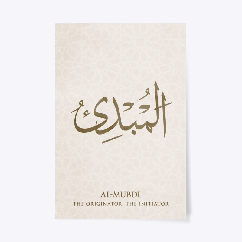 AL-MUBDI: THE ORIGINATOR, THE INITIATOR