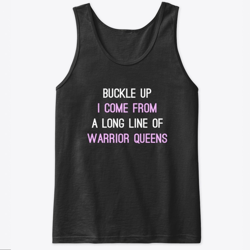 Buckle Up A Long Line Of Warrior Queens