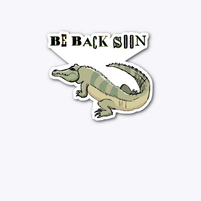 Be Back Soon
