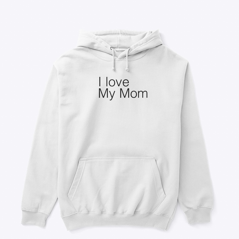 I love my mom