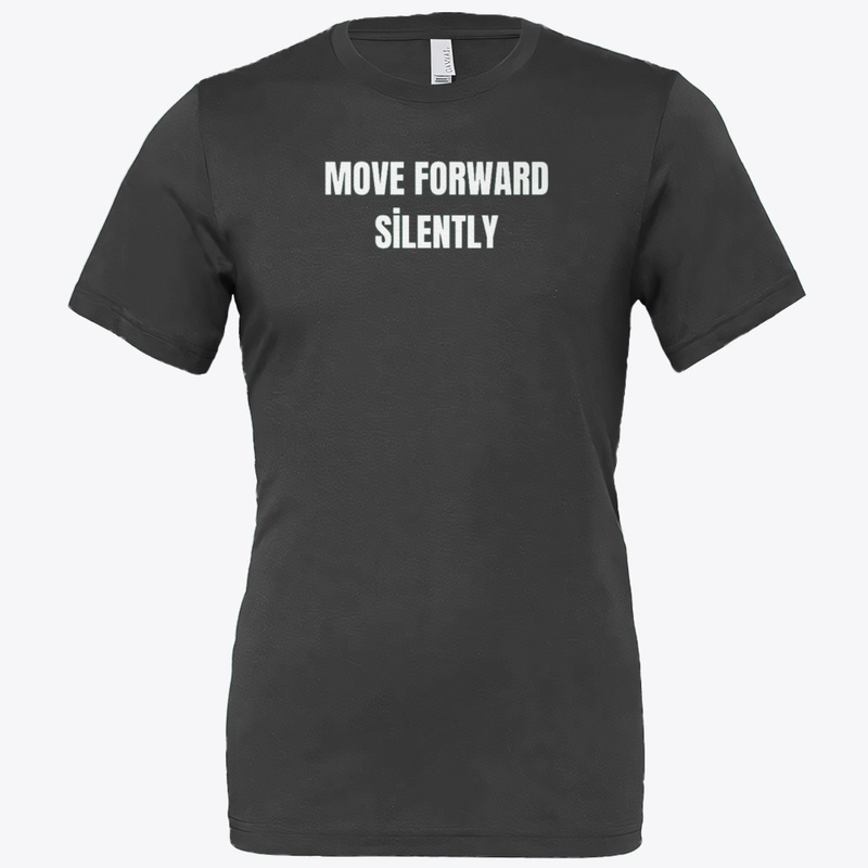 Move forward silently.