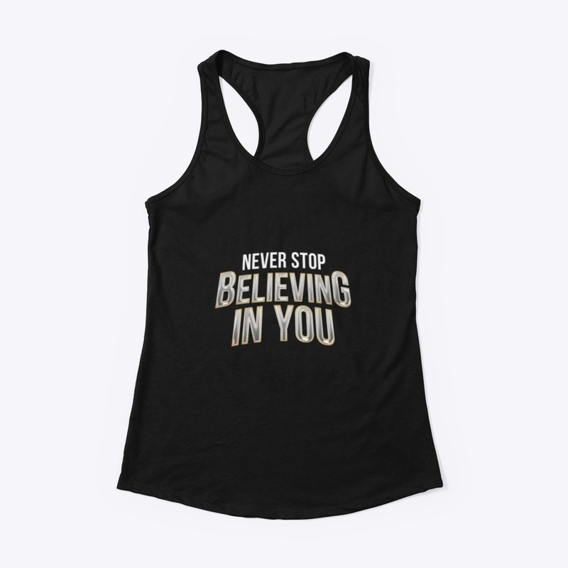 Never Stop, Believing In You