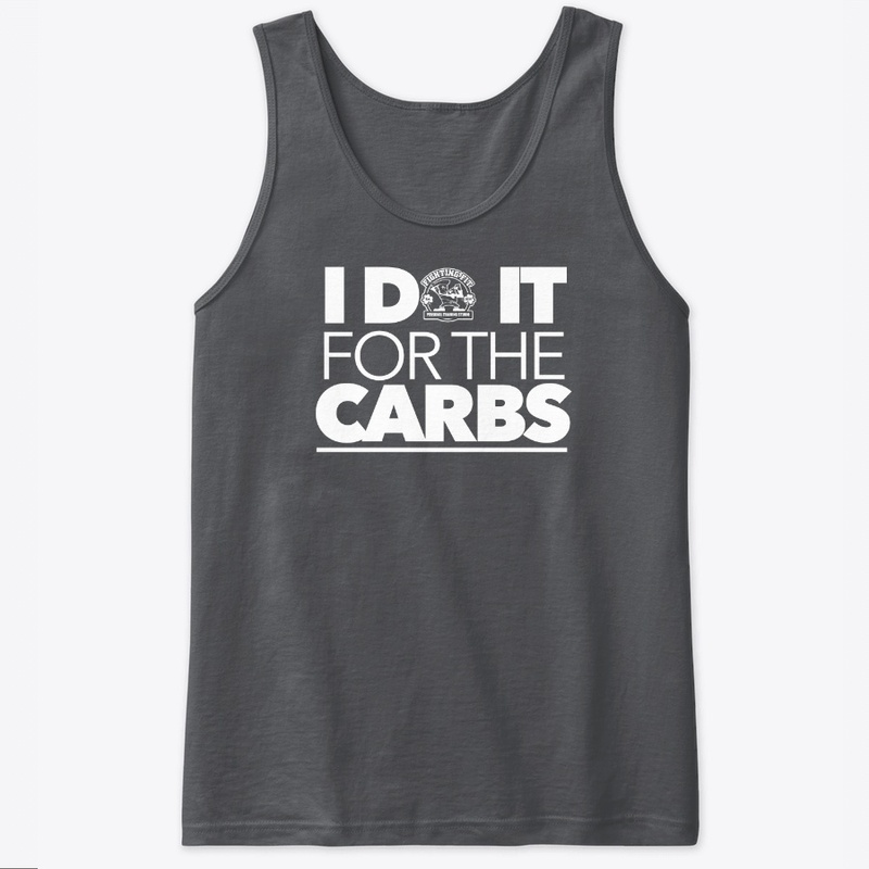 I Do It For The Carbs
