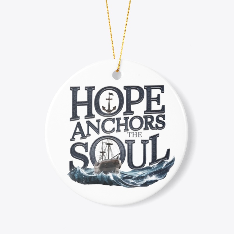 Hope Anchors the Soul