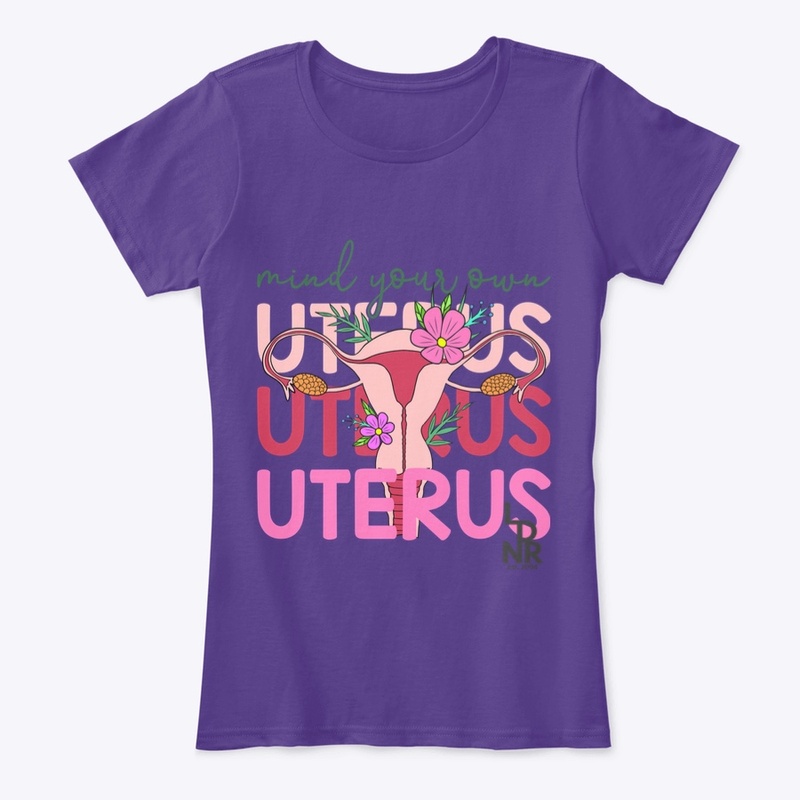 Mind your Own Uterus