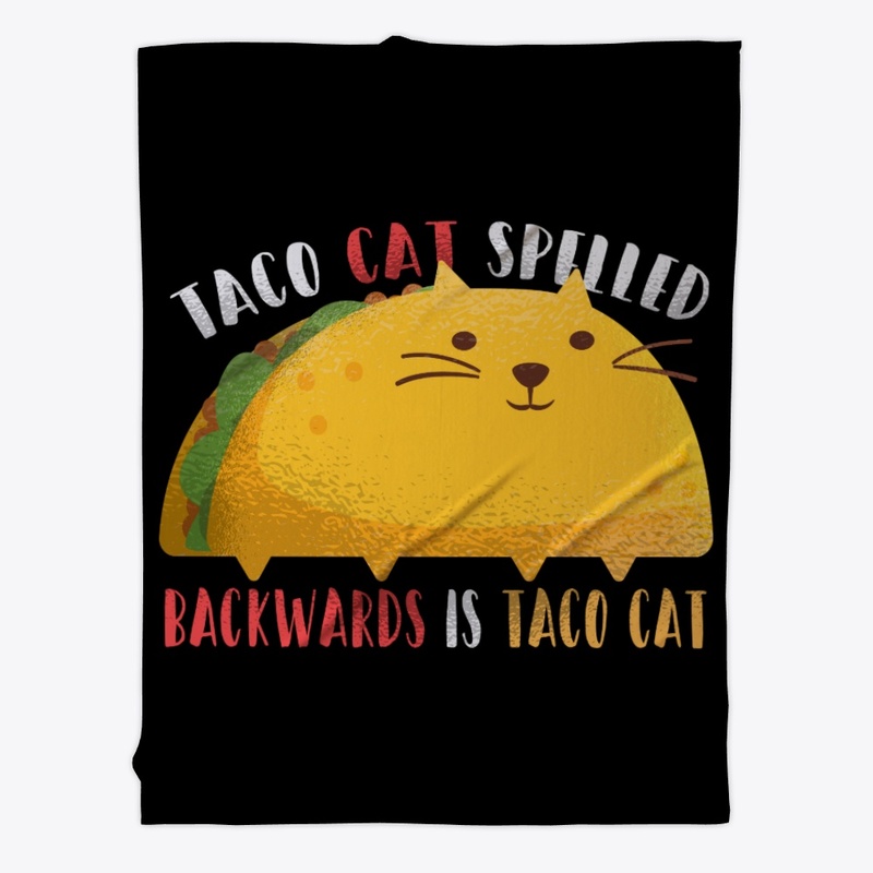 Taco Cat Spelled Backwards Mexican Gift