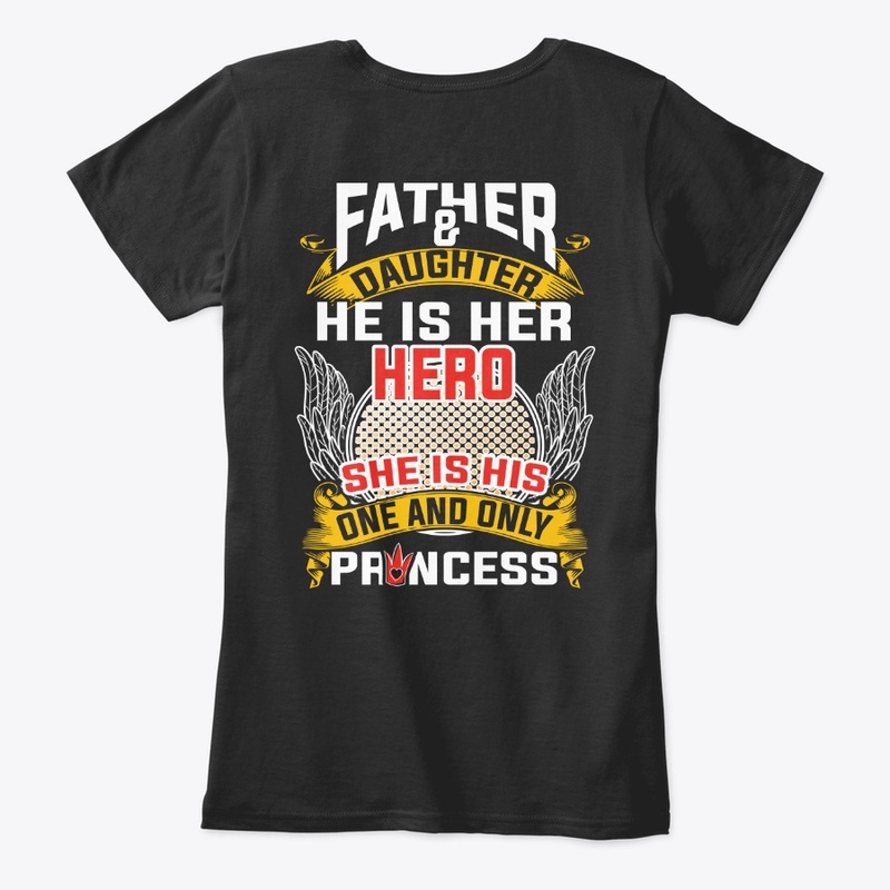 Father And Daughter He Is Her Hero Tee