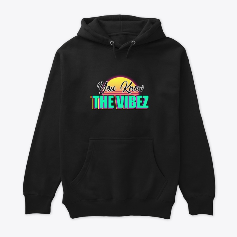 You Know The Vibez