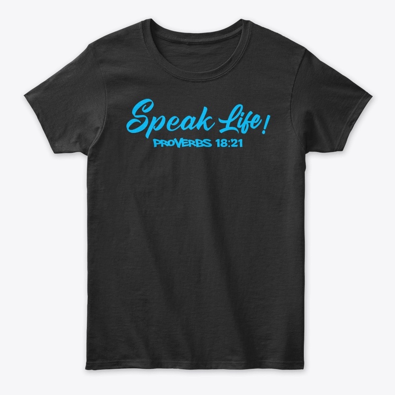 Speak Life!(Sky Blue Ink)
