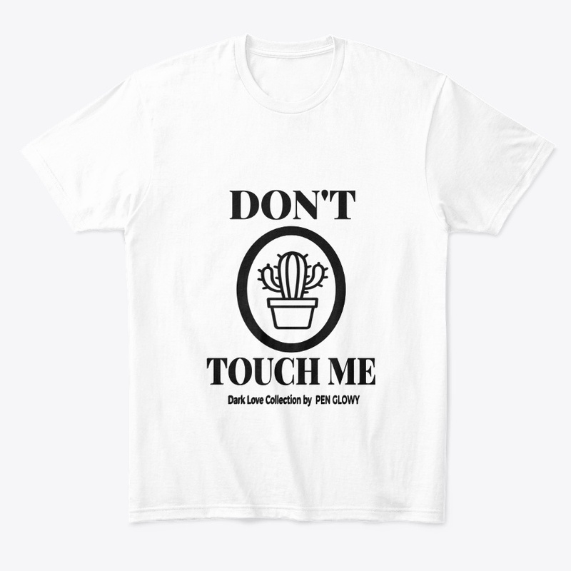 Dark Love Shirt Blast – Don’t Touch Me 