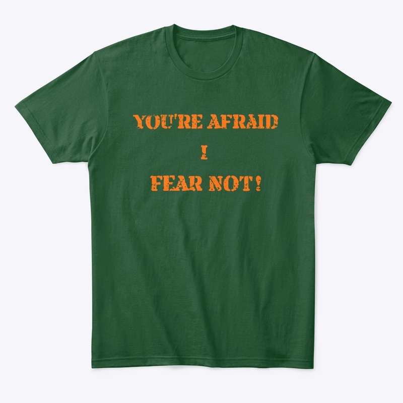 I FEAR NOT